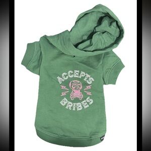 Dog Hoodie Accepts Bribes Green SM NWOT